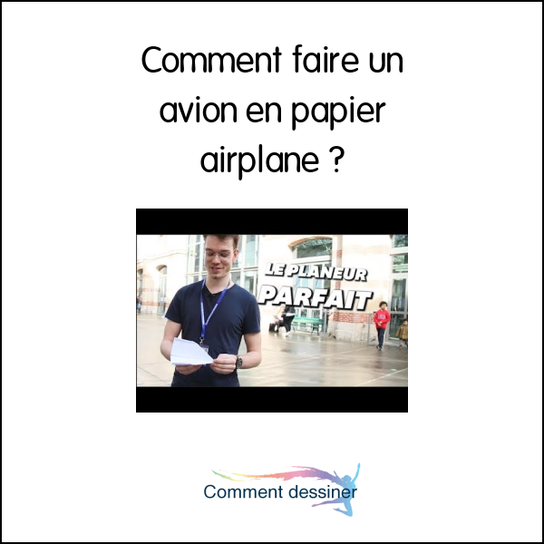 Comment faire un avion en papier airplane